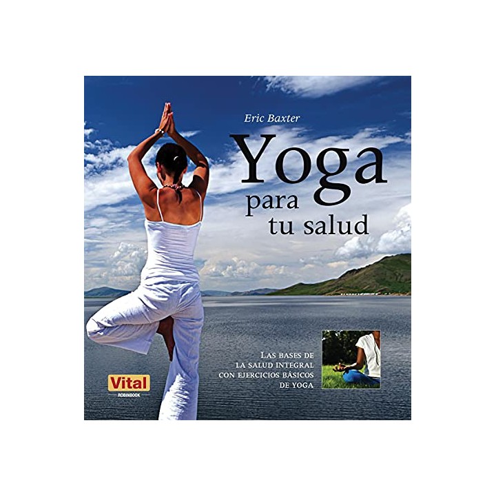 Yoga para tu salud - Eric Baxter